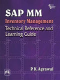 SAP MM INVENTORY MANAGEMENT : TECHNICAL REFERENCE AND LEARNING GUIDE