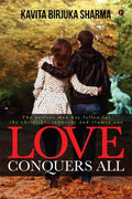 Love Conquers All : The Perfect Man Has Fallen For The Childlike, Innocent And Clumsy One