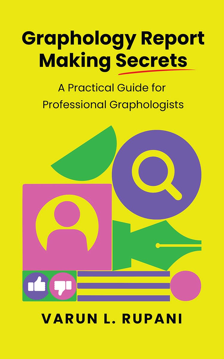 Graphology Report Making Secrets: A Practical Guide for Professional Graphologists