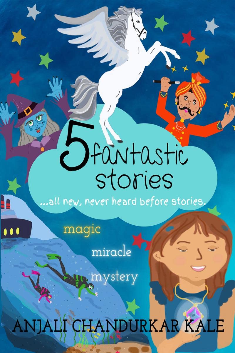 5 Fantastic Stories : All new, never heard before stories.