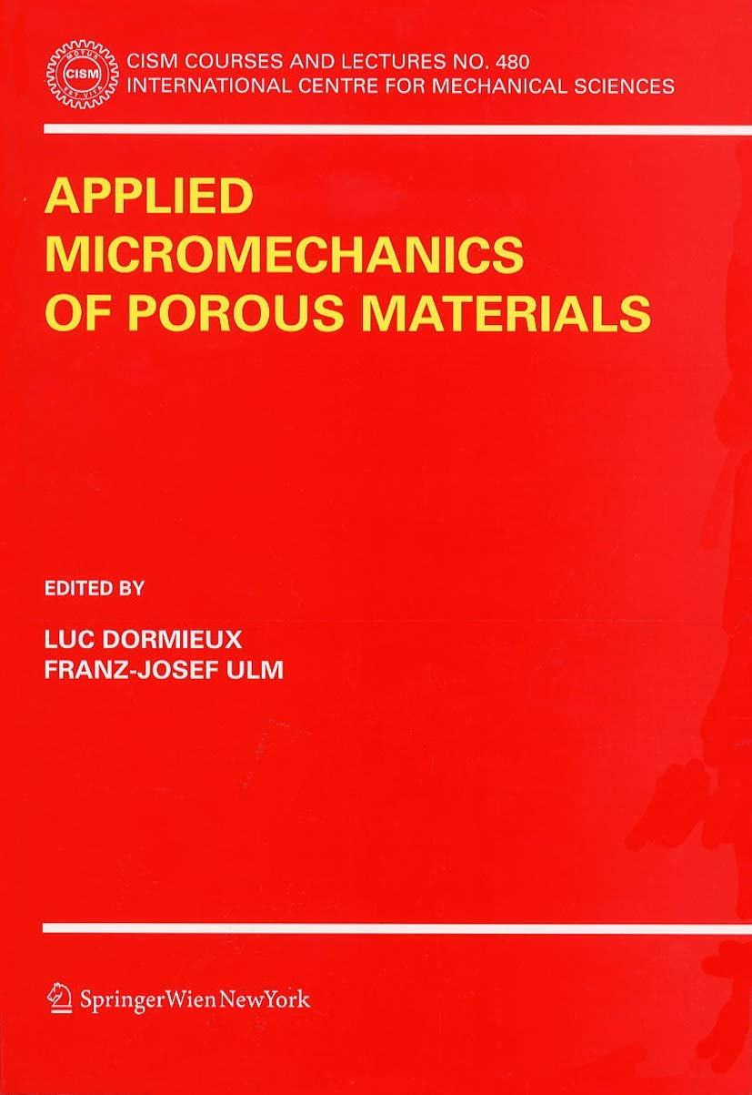 Applied Micromechanics of Porous Materials (CISM International Centre for Mechanical Sciences, 480)