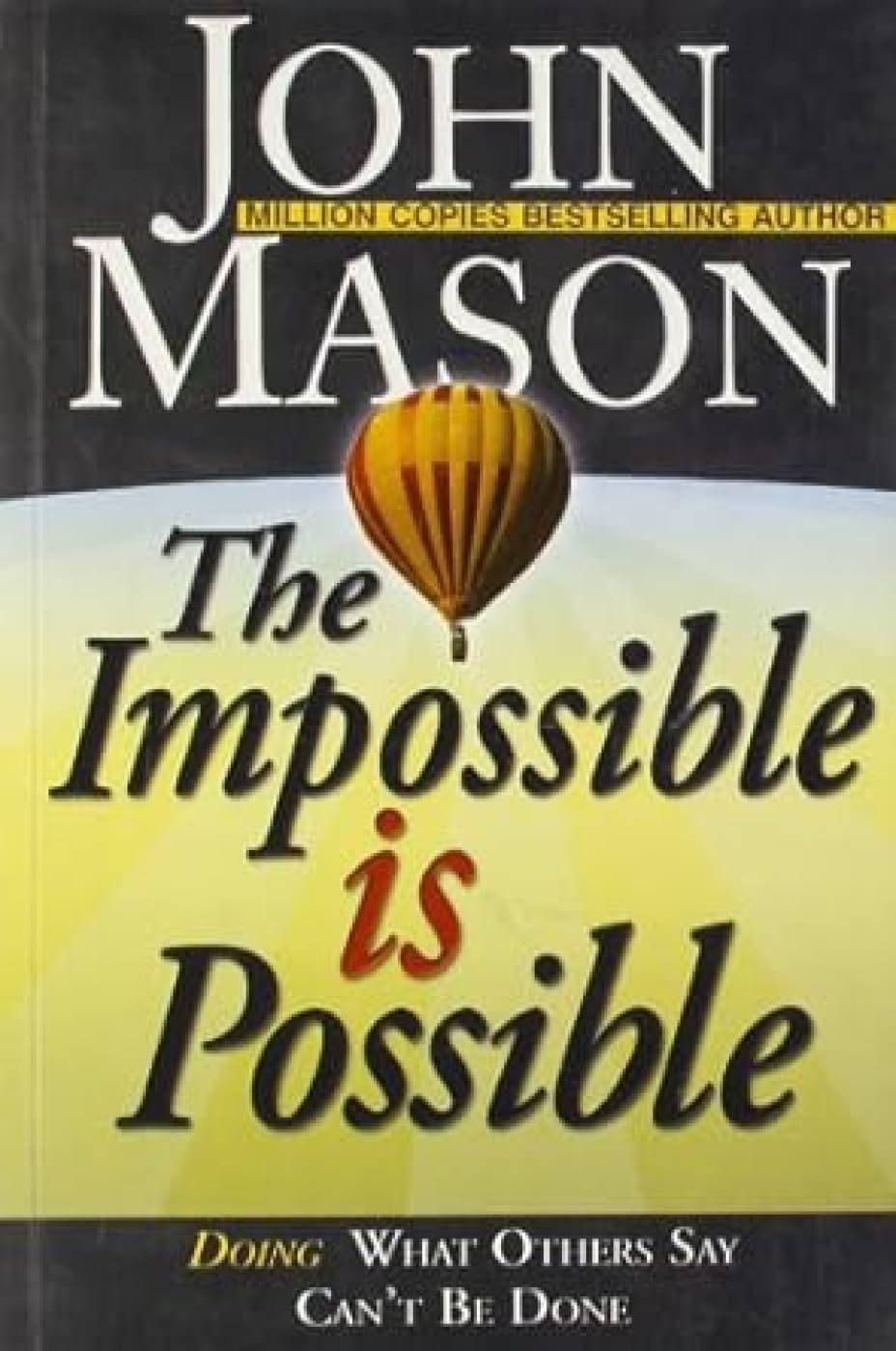 The Impossible is Possible