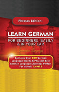 Learn German For Beginners Easily & In Your Car  Contains Over 500 German Phrases