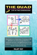 The Quad : Your Life in Two Dimensions