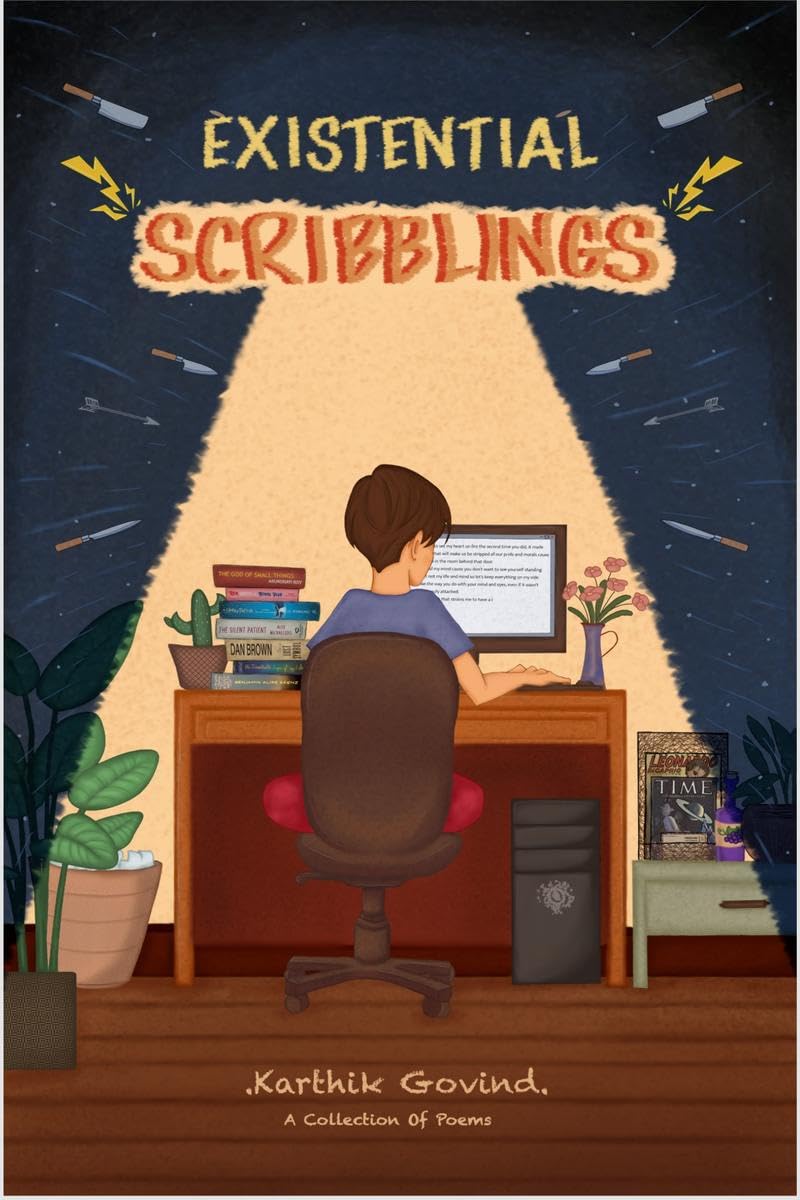 Existential Scribblings : A collection of poems.