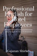 Professional English for Hotel Employees : A Handy Book for Hotel Professionals
