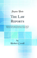 The Law Reports: Supplemental Indian Appeals; Being Cases in the Privy Council on Appeal From the East Indies, Decided Between M