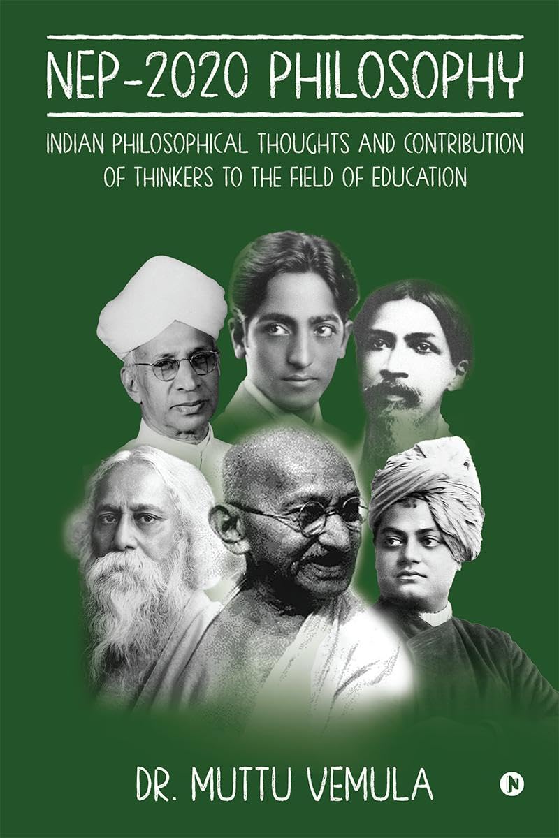 NEP2020 Philosophy: Indian Philosophical Thoughts and Contribution of Thinkers to the field of Education