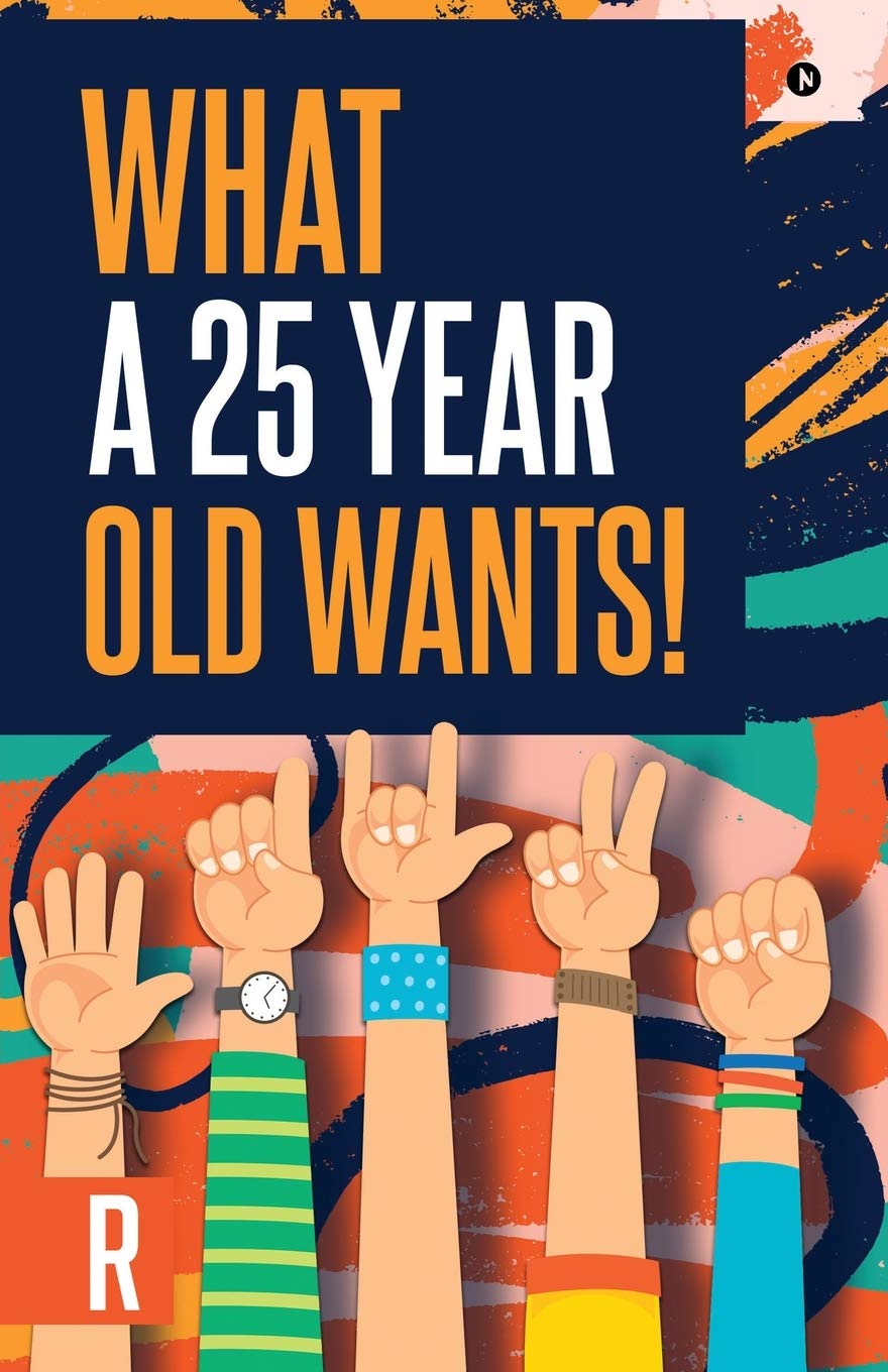 What A 25YearOld Wants!