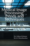 Medical Image Processing:Trends And Techniques