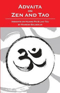 Advaita On Zen And Tao: Insights On Huang Po & Lao Tzu