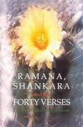Ramana, Shankara And The Forty Verses: The Essential Teachings Of Advaita Introduction By Alan Jacobs