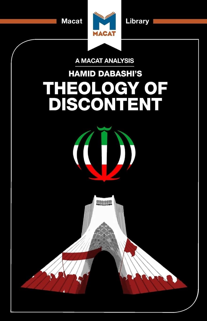 An Analysis of Hamid Dabashis: Theology of Discontent The Idecological Foundation of the Islamic Revolution in Iran