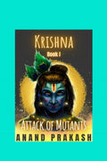 Attack of Mutants: Krishna Series Book 1