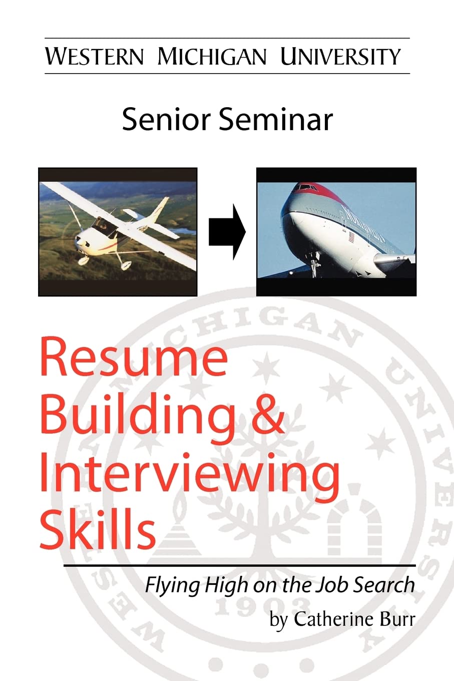 Resume Building and Interviewing Skills: Flying High on the Job Search