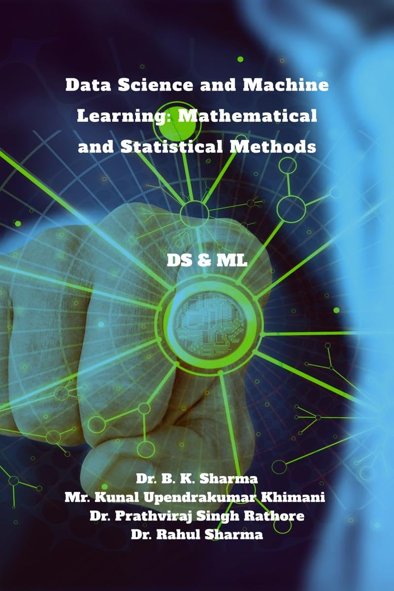 Data Science and Machine Learning: Mathematical and Statistical Methods