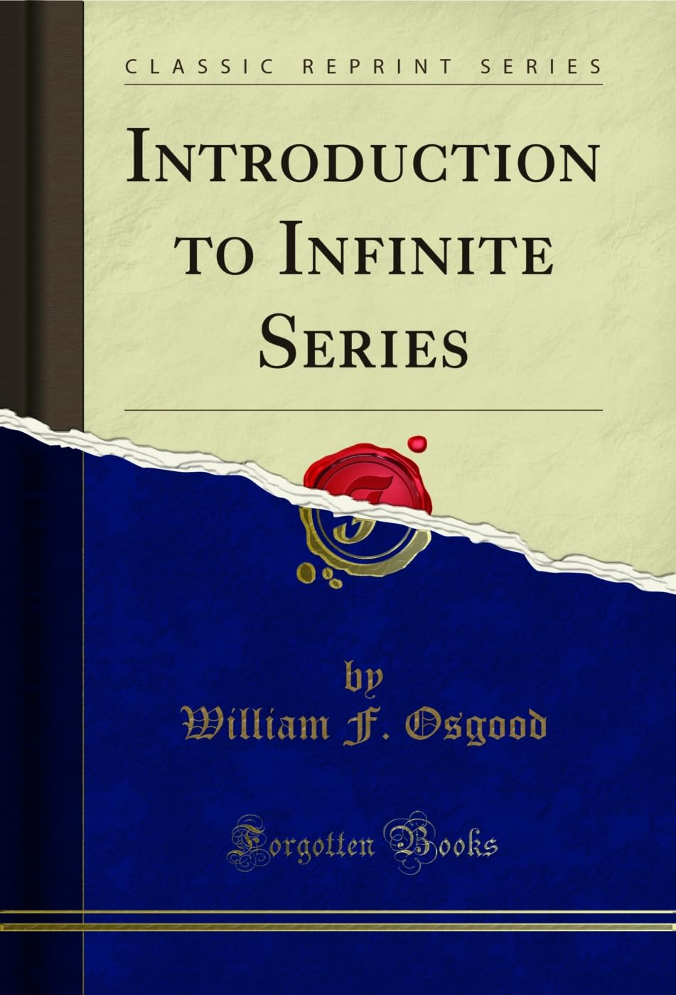 Introduction To Infinite Series (Classic Reprint)