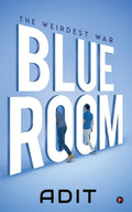 Blue Room : The Weirdest War