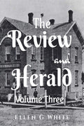 The Review And Herald (Volume Three)
