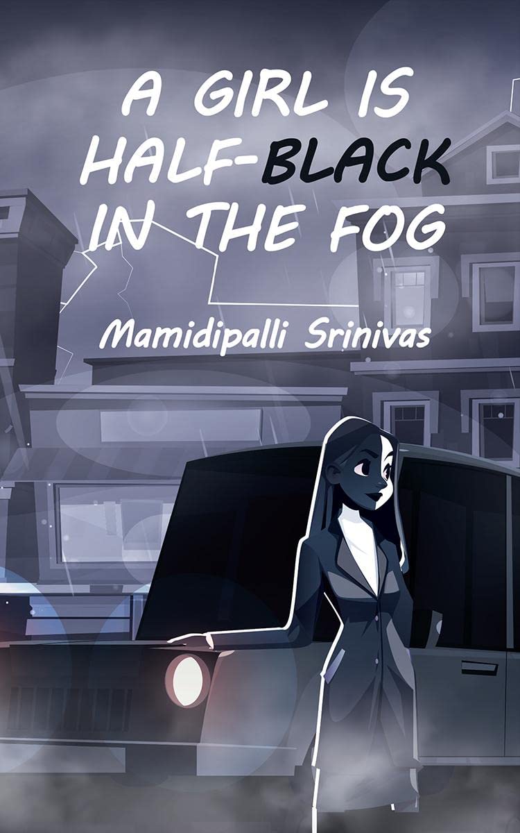 A GIRL IS HALFBLACK IN THE FOG