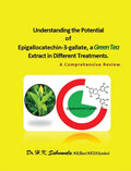 Understanding The Potential Of Epigallocatechin 3Gallate, A Green Tea Extract In Different Treatments
