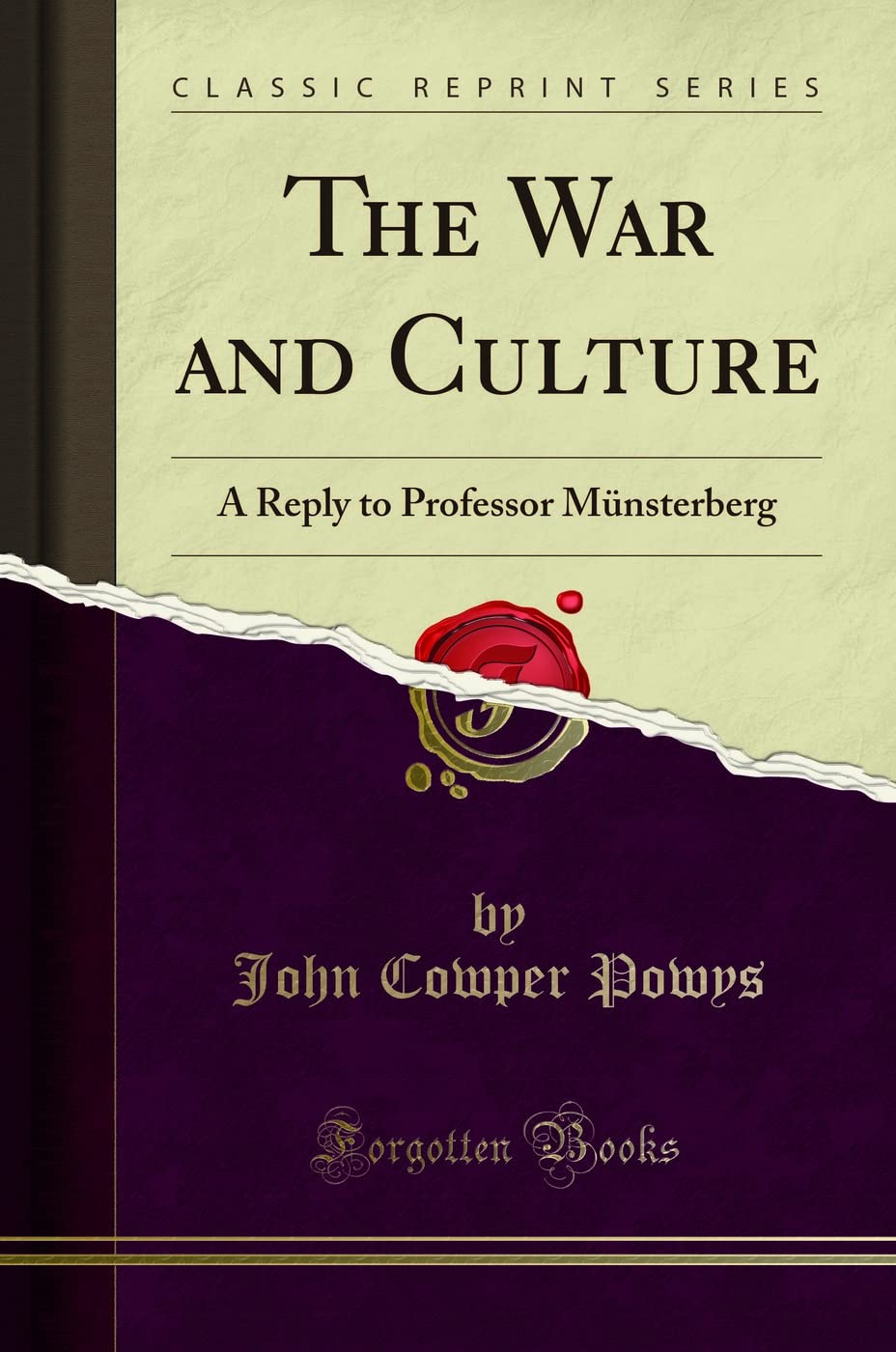 The War and Culture: A Reply to Professor M nsterberg (Classic Reprint)