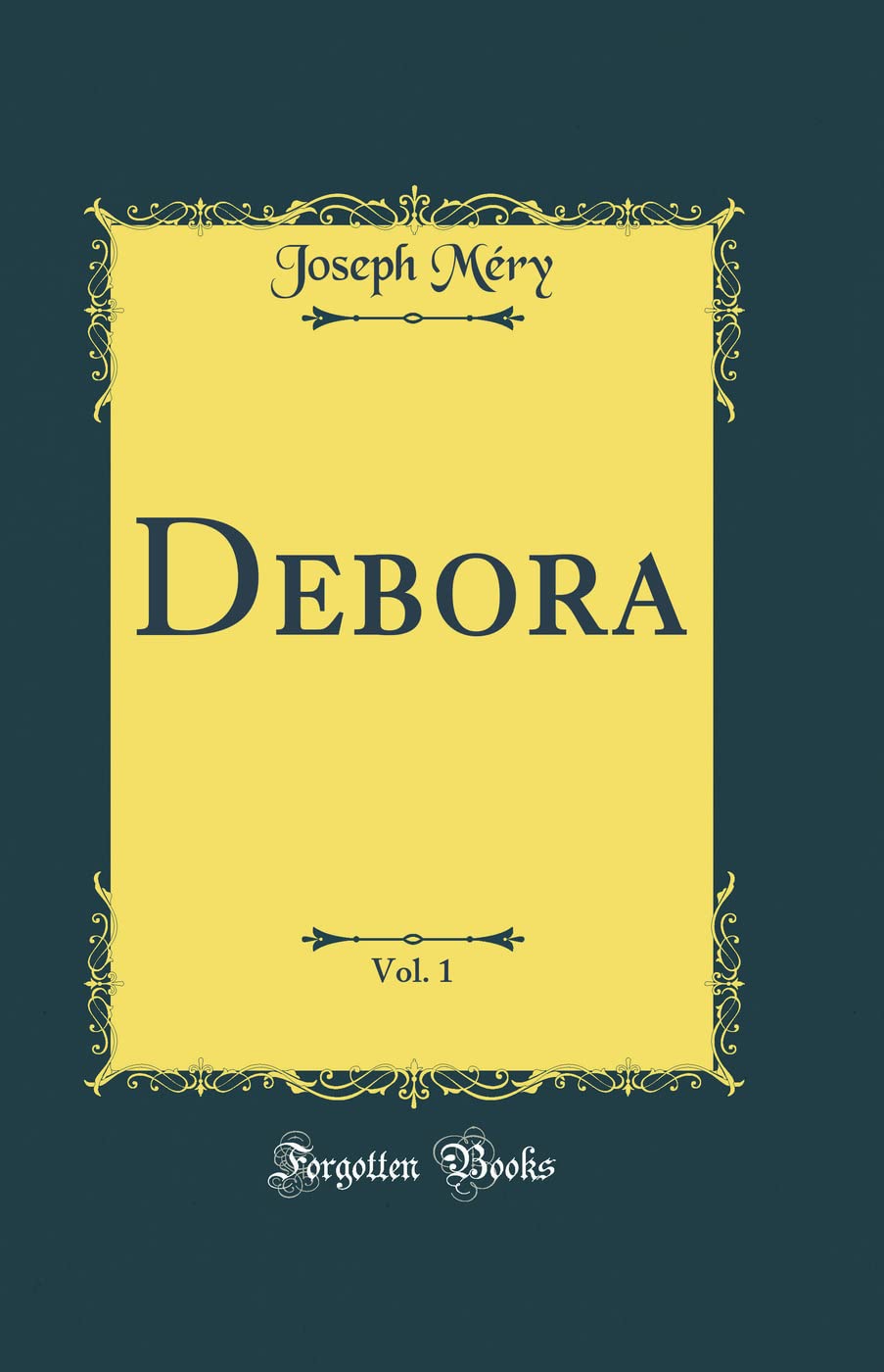 Debora, Vol. 1 (Classic Reprint)