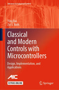 Classical and Modern Controls with Microcontrollers: Design, Implementation and Applications (Advances in Industrial Control)