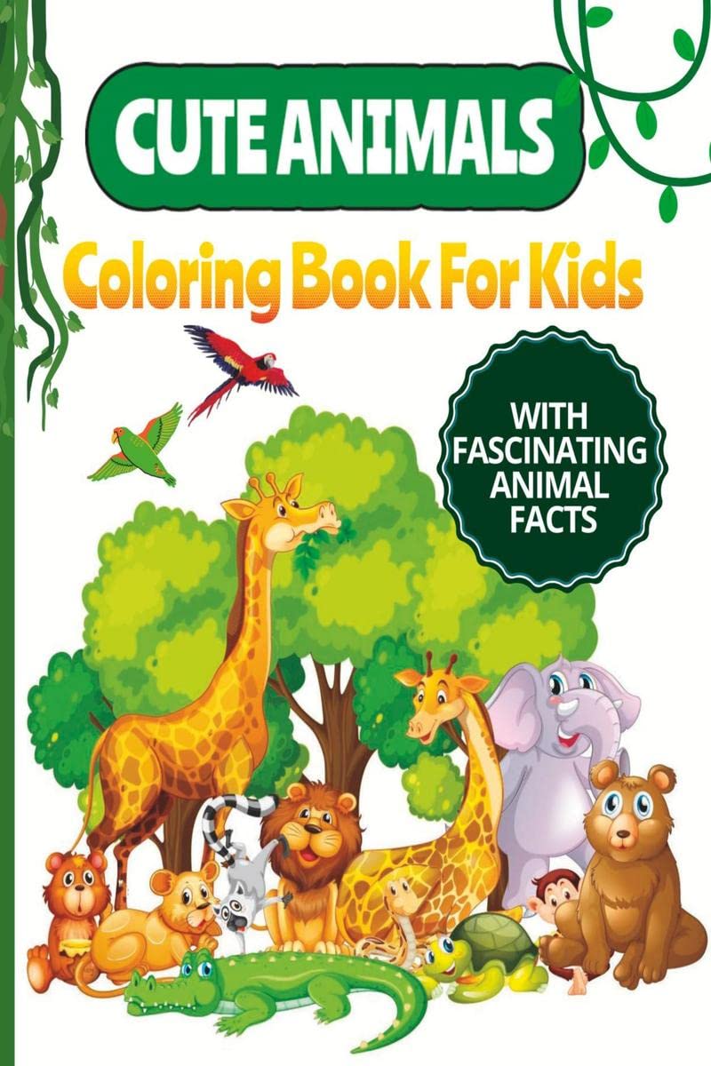Cute Animals Coloring Book for Kids : Happy Animals coloring pages with Fascinating Facts on different Animals in Alphabetical O