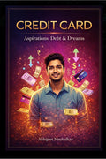 CREDIT CARD: Aspirations, Debt & Dreams