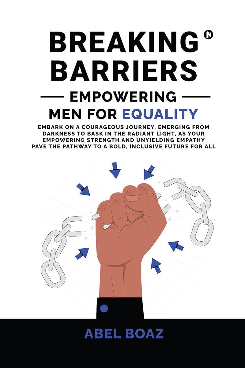 Breaking Barriers : Empowering Men For Equality