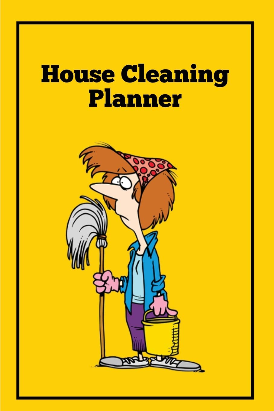 House Cleaning Planner: Daily & Weekly Routine Check List Routine For The Year For Your Home, Gift, Journal, Book, Notebook