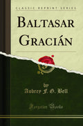 Baltasar Gracin (Classic Reprint)