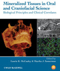 Mineralized Tissues in Oral and Craniofacial Science: Biological Principles and Clinical Correlates