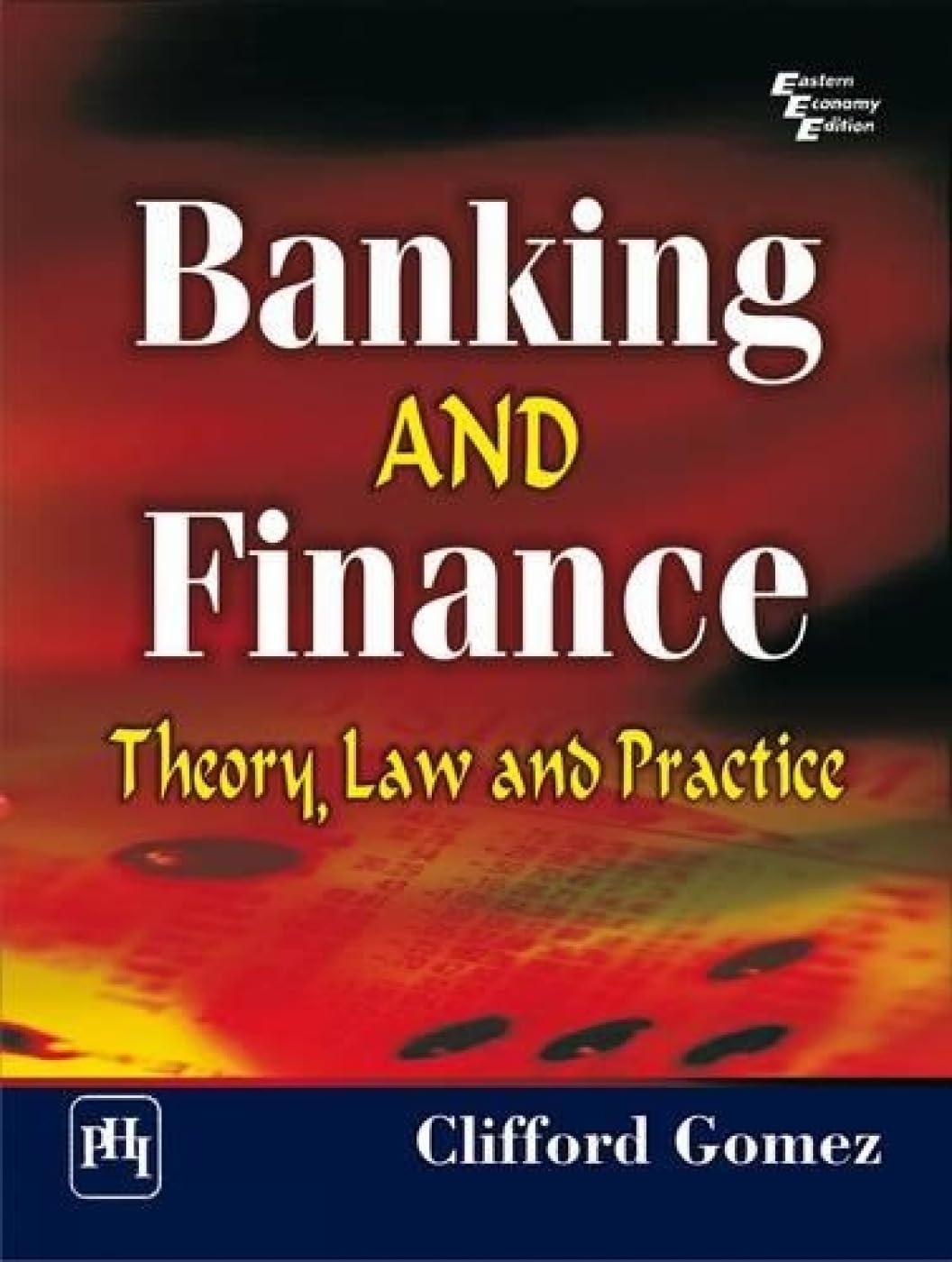 Banking and Finance: Theory, Law and Practice
