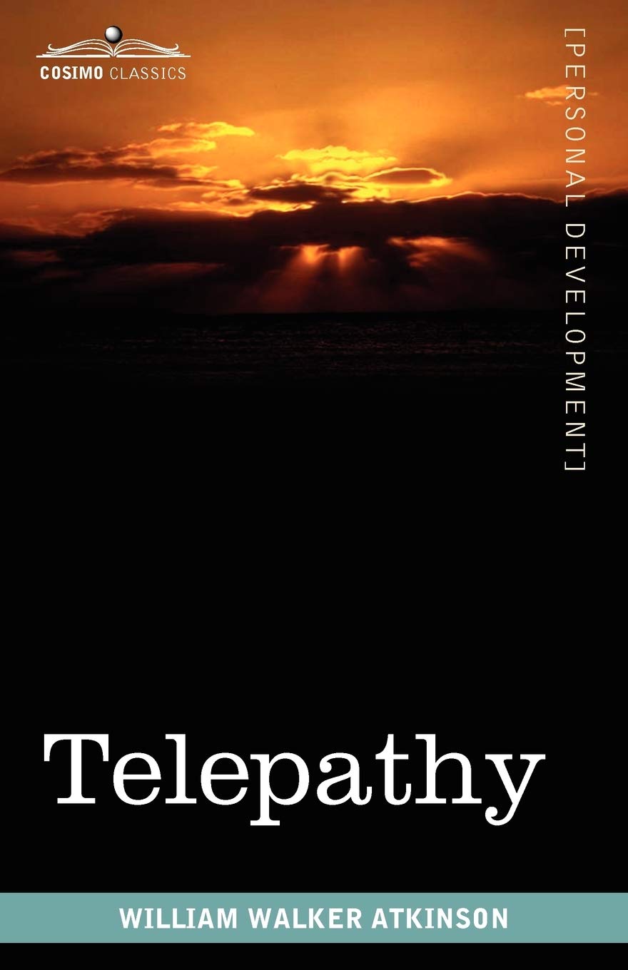 Telepathy: Its Theory, Facts, And Proof