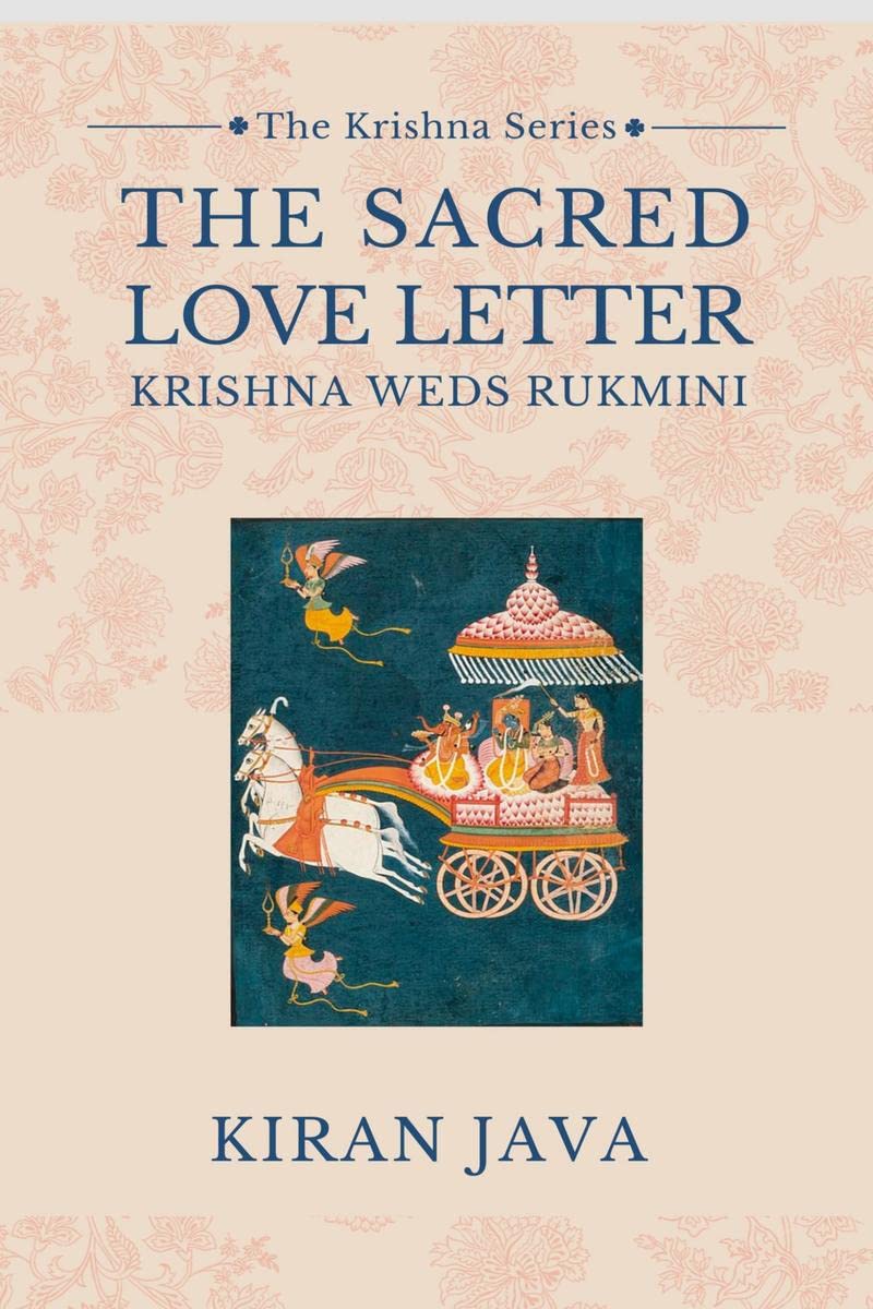 The Sacred Love Letter : Krishna weds Rukmini