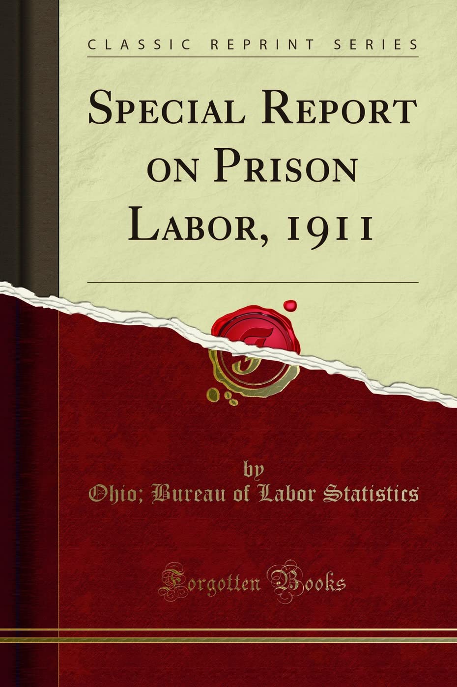 Special Report On Prison Labor, 1911 (Classic Reprint)