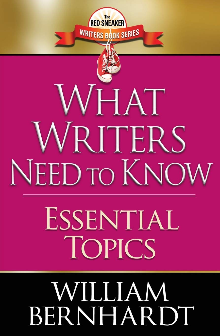What Writers Need To Know: Essential Topics: 9 (The Red Sneaker Writers Book)