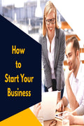 How to Start Your Business