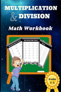 Multiplication And Division Math Workbook  Grades 35 : With 2240 + Math Problems To Resolve And SkillBuilding Practice For Be