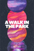 A Walk In The Park : A Collection of Poems