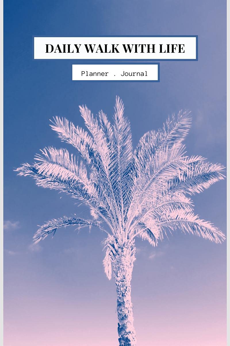 Daily Walk With Life : Planner . Journal