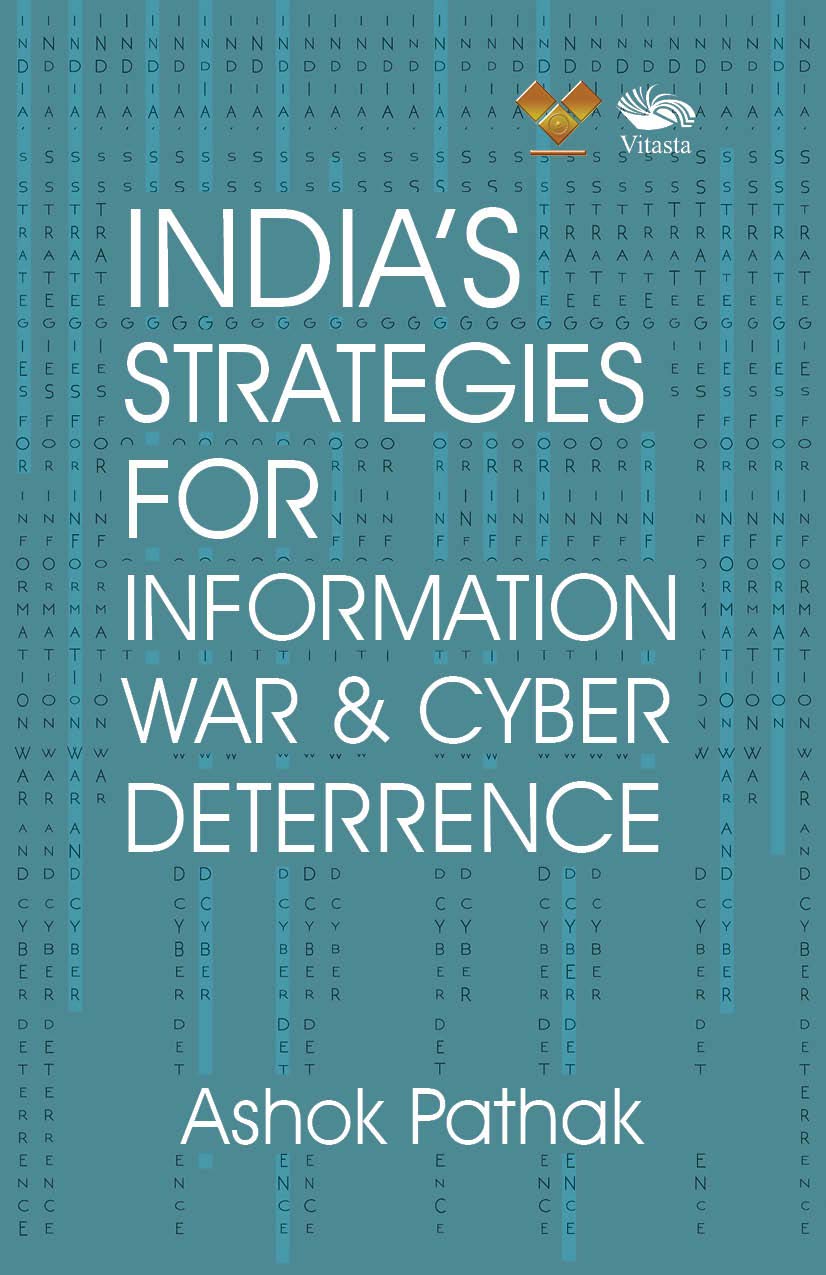 Indias Strategies for Information War & Cyber Deterrence