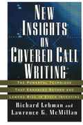 New Insights on Covered Call Writing: The Powerful Technique That Enhances Return and Lowers Risk in Stock investing