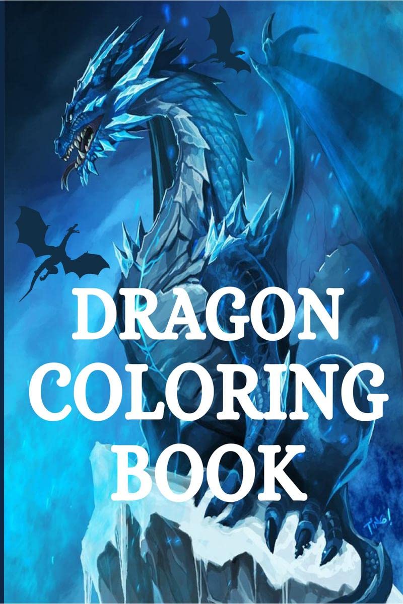 Dragon Coloring Book : For Adults With Mythical Fantasy Creatures Stress Relieving Relaxation With Beautiful Mandalas Over +40 H