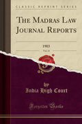 The Madras Law Journal Reports, Vol. 13: 1903 (Classic Reprint)