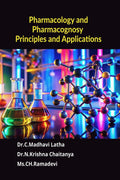 Pharmacology and Pharmacognosy Principles and Applications
