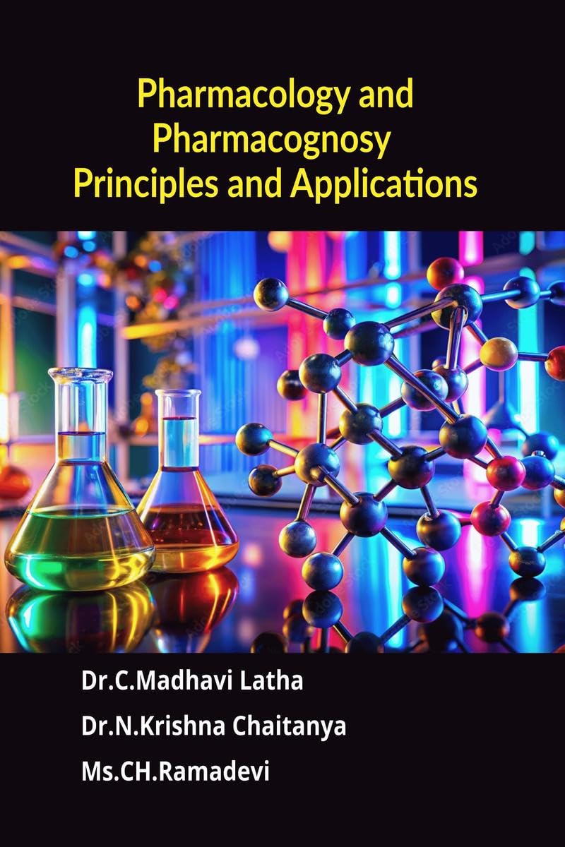 Pharmacology and Pharmacognosy Principles and Applications