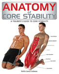 Anatomy of Core Stability: A Trainers Guide to Core Stability